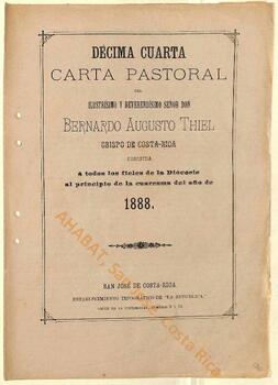 Décimo cuarta carta pastoral de Bernardo Augusto Thiel, II obispo de San José, al inicio de la Cuaresma de 1888