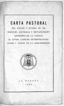 Carta pastoral de Manuel Arteaga Betancourt, arzobispo de la Habana, sobre temas de actualidad