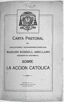 Carta pastoral de Mariano Rossell Arellano, arzobispo de Guatemala, sobre la Acción Católica