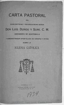 Carta pastoral de Luis Durou Sure, arzobispo de Guatemala y administrador apostólico de Verapaz y Petén, sobre la Iglesia Católica