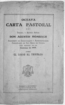 Octava carta pastoral de Agustín Hombach, arzobispo de Tegucigalpa y administrador apostólico de Santa Rosa de Copán, con motivo de la Cuaresma de 1929