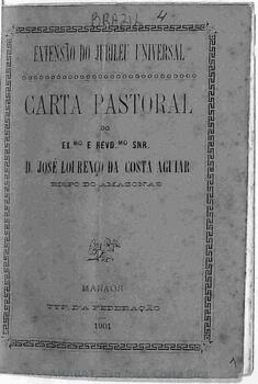 Carta pastoral de Monseñor José Lourenço da Costa Aguiar, obispo de Amazonas, sobre la extension del jubileo universal a su diocesis