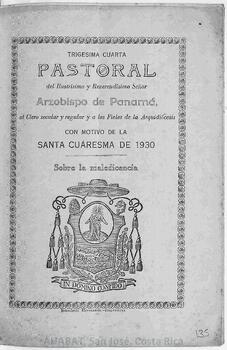Trigésima cuarta pastoral de Guillermo Rojas Arrieta, arzobispo de Panamá, con motivo de la Cuaresma de 1930